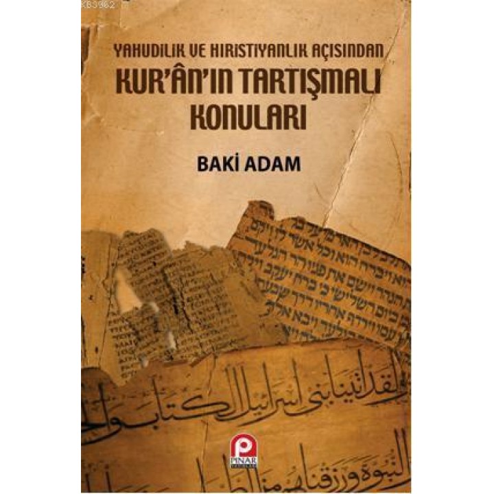 Yahudilik ve Hristiyanlık Açısından Kur'an'ın Tartışmalı Konuları