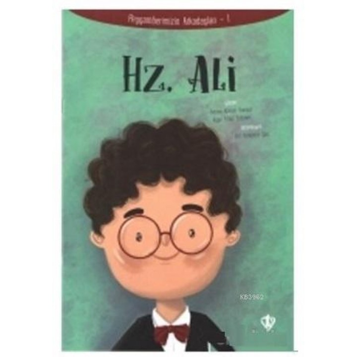 Hz. Ali - Peygamberimizin Arkadaşları 1