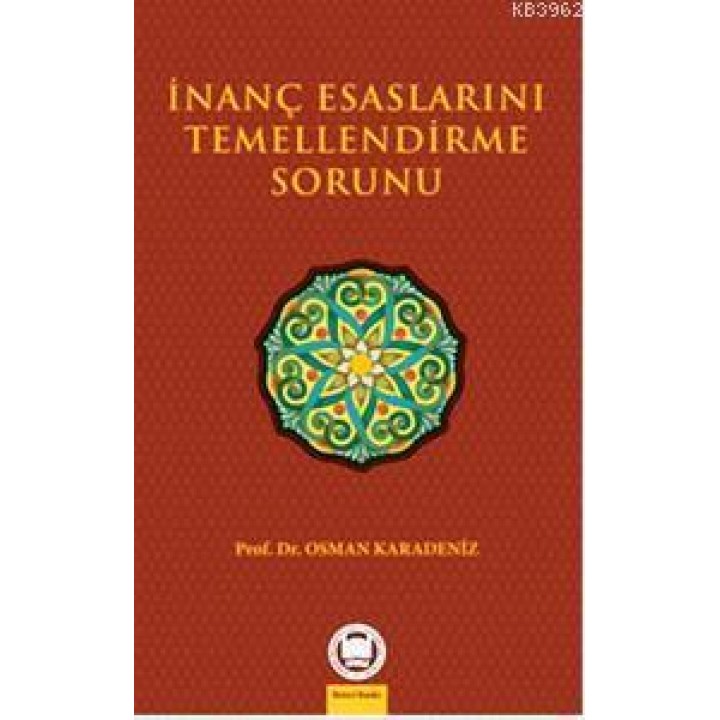 İnanç Esaslarını Temellendirme Sorunu