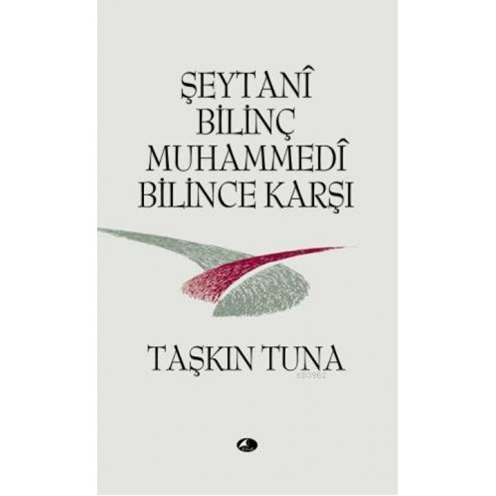 Şeytani Bilinç Muhammedi Bilince Karşı