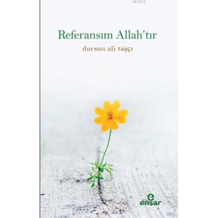 Referansım Allah'tır