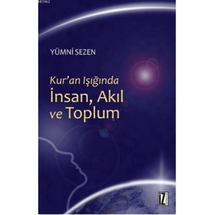 Kur'an Işığında İnsan, Akıl ve Toplum
