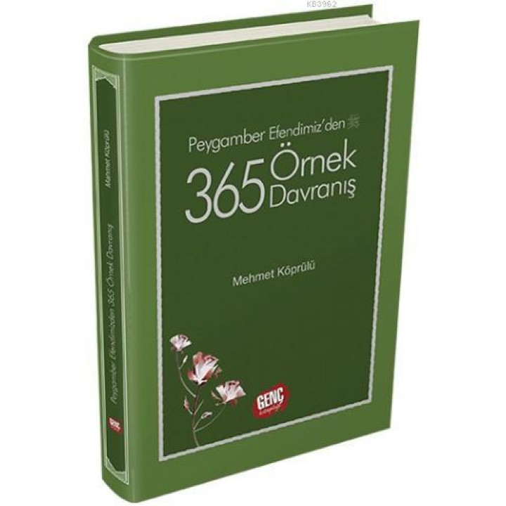 Peygamber Efendimizden 365 Örnek Davranış
