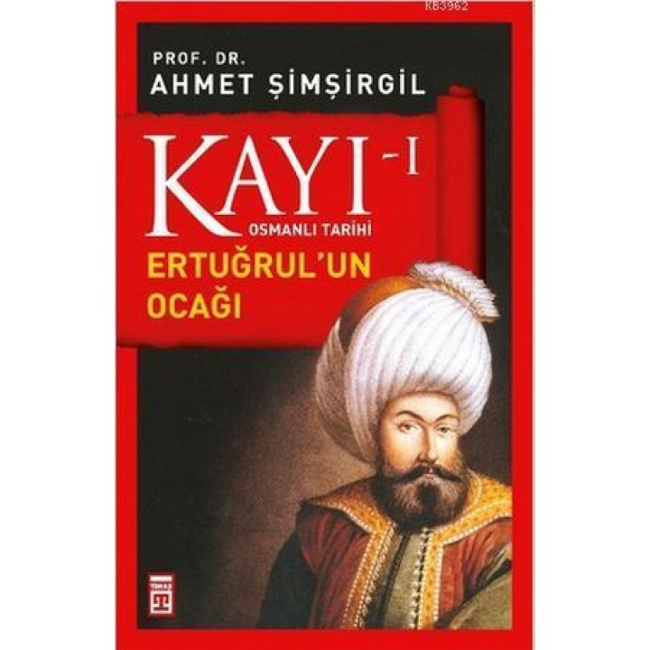 Kayı 1 Osmanlı Tarihi - Ertuğrul'un Ocağı