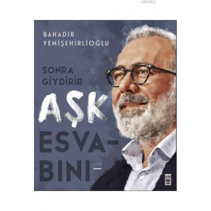 Sonra Giydirir Aşk Esvabını