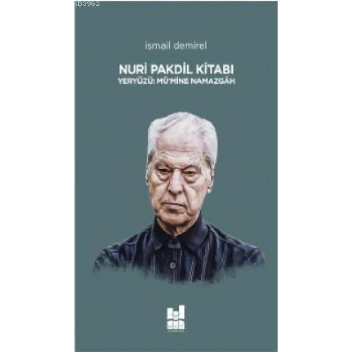 Nuri Pakdil Kitabı Yeryüzü : Mü'mine Namazgah
