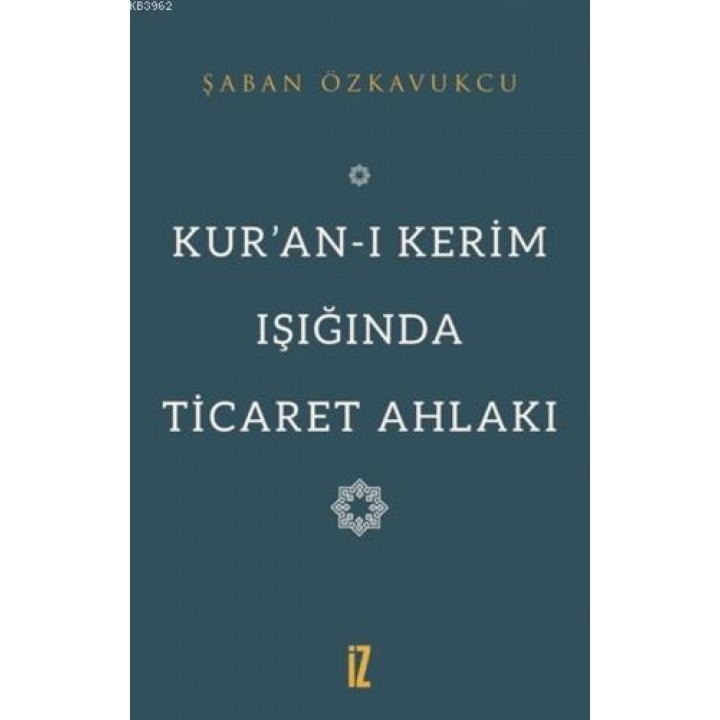 Kur'an-ı Kerim Işığında Ticaret Ahlakı