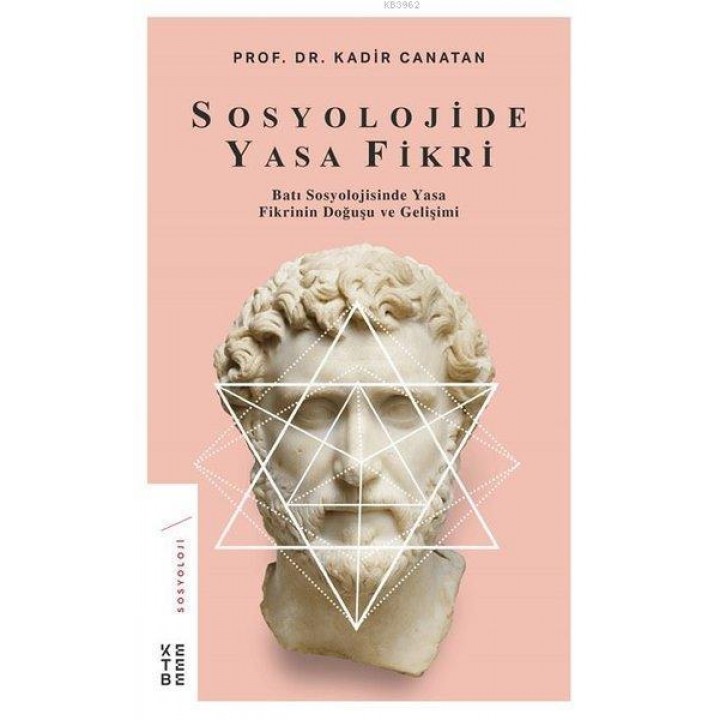 Sosyolojide Yasa Fikri; Batı Sosyolojisinde Yasa Fikrinin Doğuşu ve Gelişimi