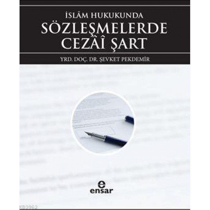 İslâm Hukukunda Sözleşmelerde Cezai Şart
