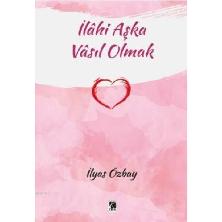 İlahi Aşka Vasıl Olmak