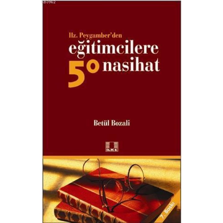 Hz. Peygamber'den Eğitimcilere 50 Nasihat