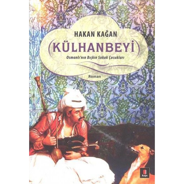Külhanbeyi; Osmanlı'nın Bıçkın Sokak Çocukları