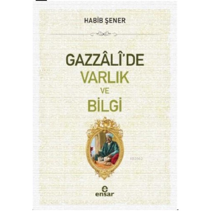 Gazzali'de Varlık ve Bilgi