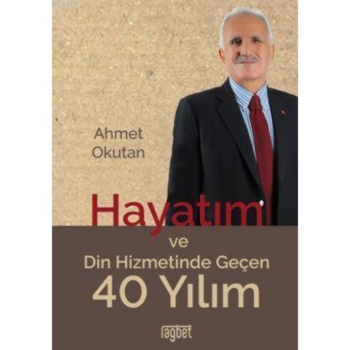 Hayatım ve Din Hizmetinde Geçen 40