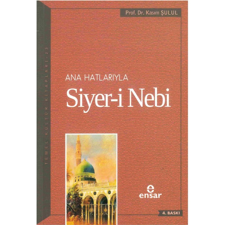 Anahatlarıyla Siyer-i Nebi (a.s)