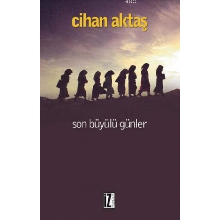 Son Büyülü Günler