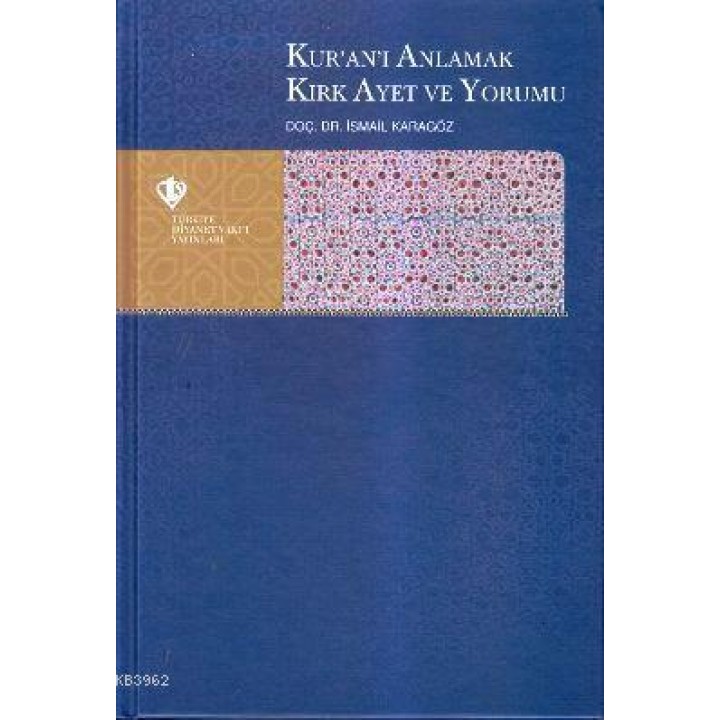 Kur'an-ı Anlamak Kırk Ayet ve Yorumu