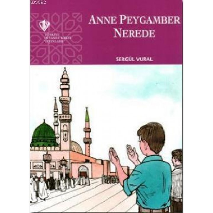 Anne Peygamber Nerede