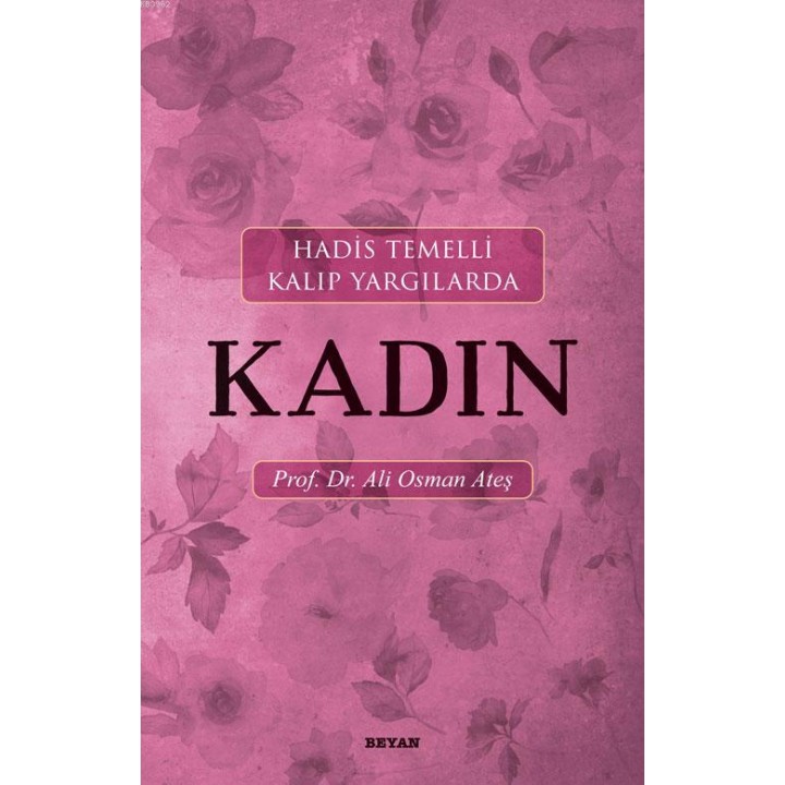 Hadis Temelli Kalıp Yargılarda Kadın