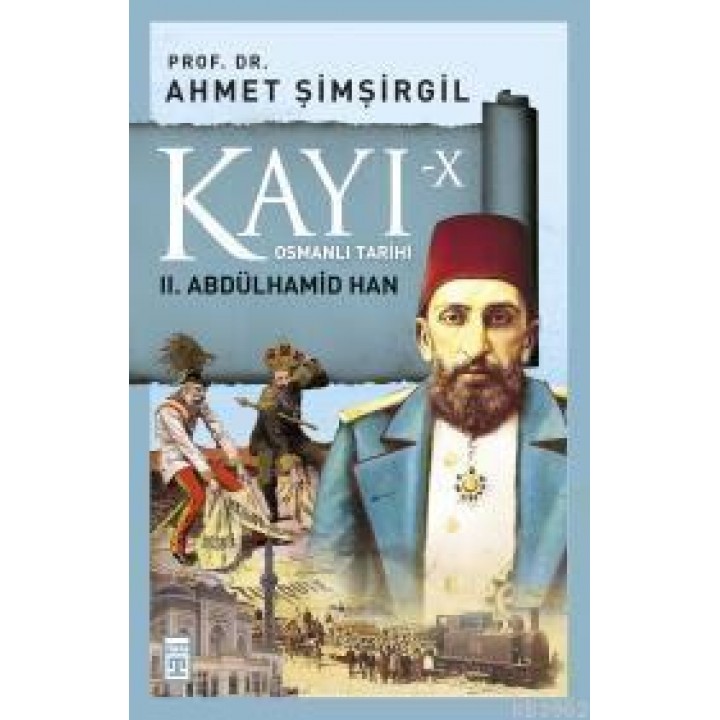 Kayı 10: 2. Abdülhamid Han