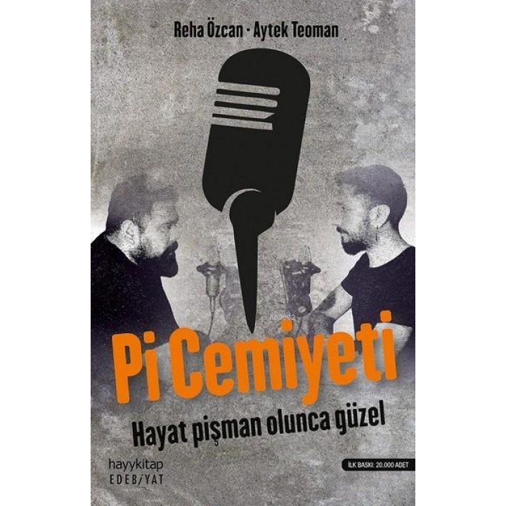 Pi Cemiyeti; Hayat Pişman Olunca Güzel