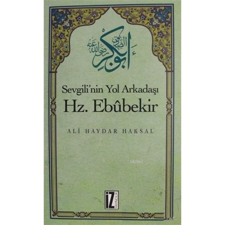 Sevgili'nin Yol Arkadaşı Hz. Ebubekir