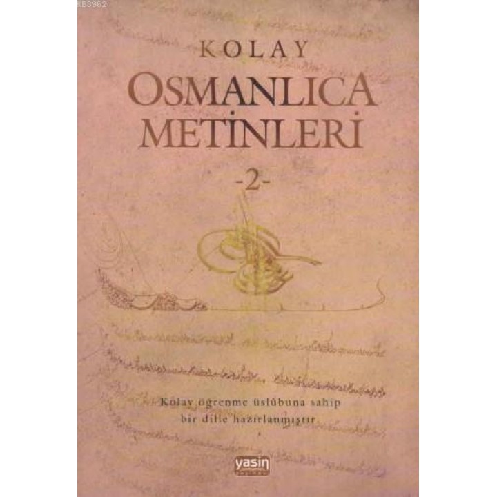 Kolay Osmanlıca Metinleri 2