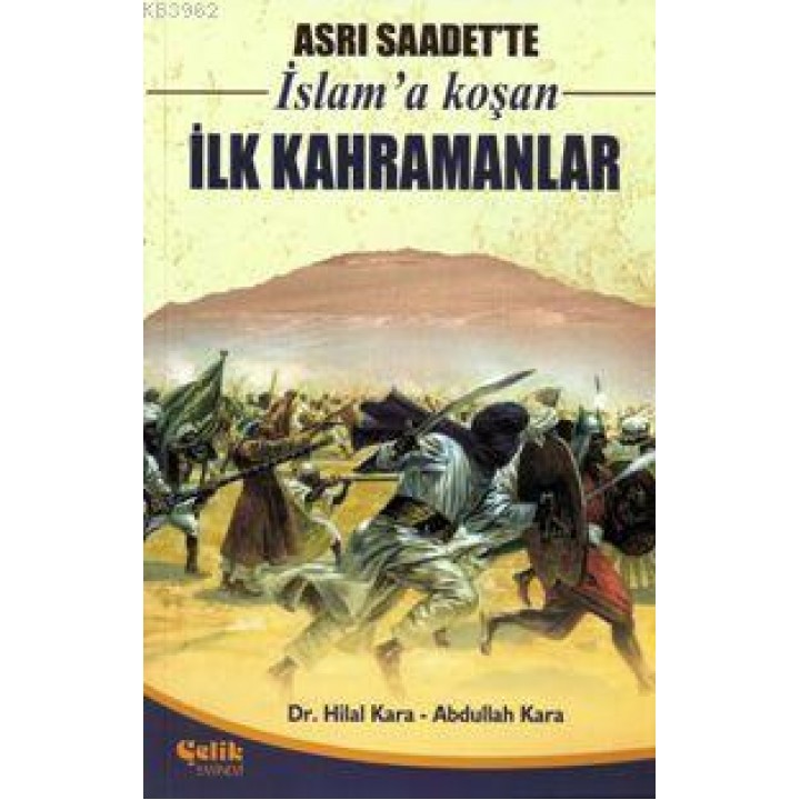 Asrı Saadette İslam'a Koşan İlk Kahramanlar