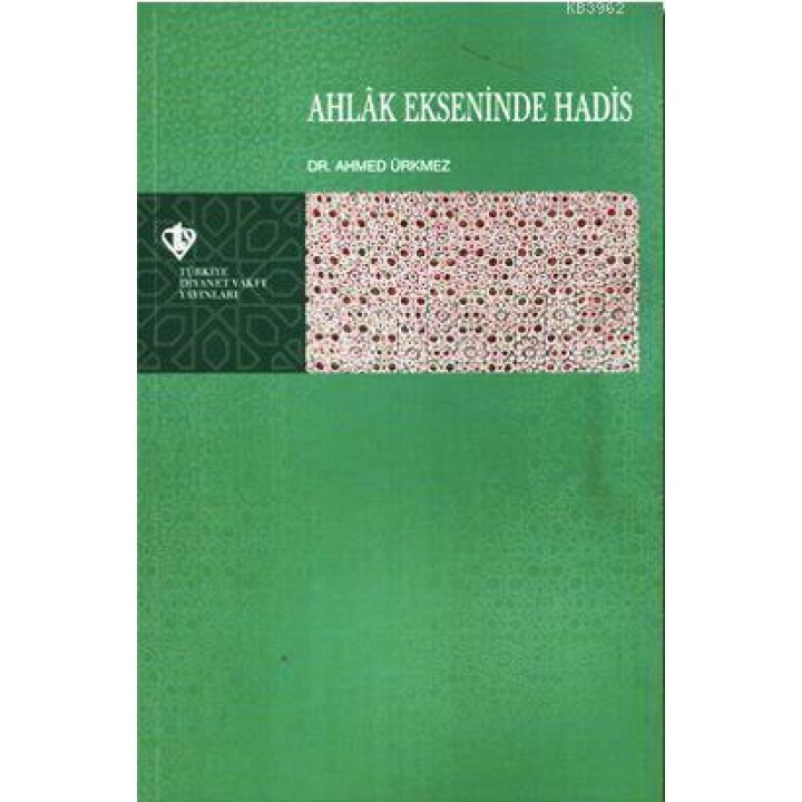 Ahlak Ekseninde Hadis