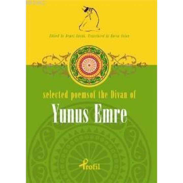 Selected Poems Of The Divan Of Yunus Emre