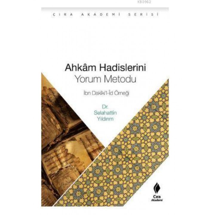 Ahkam Hadisleri Yorum  Metodu