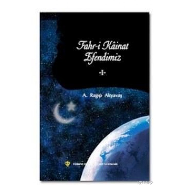 Fahr-i Kainat Efendimiz I