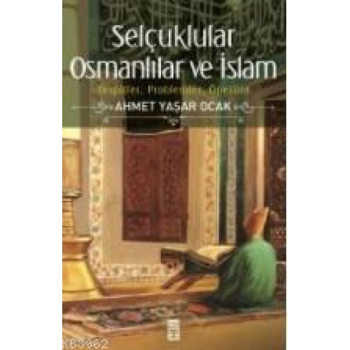 Selçuklular Osmanlılar ve İslam