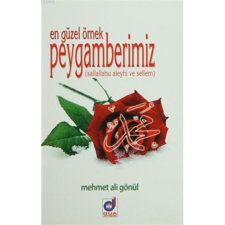 En Güzel Örnek Peygamberimiz (Sallallahu aleyhi ve Sellem)
