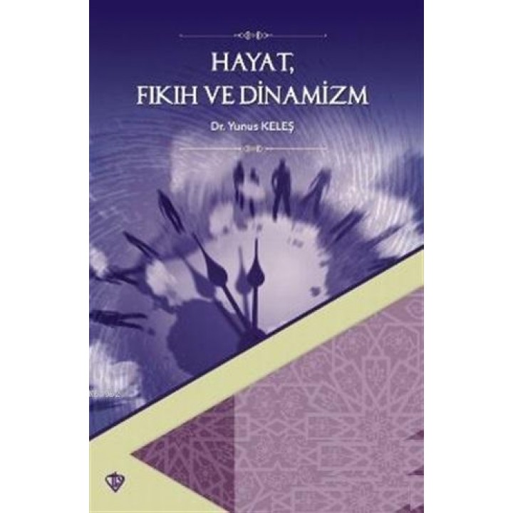 Hayat Fıkıh ve Dinamizm