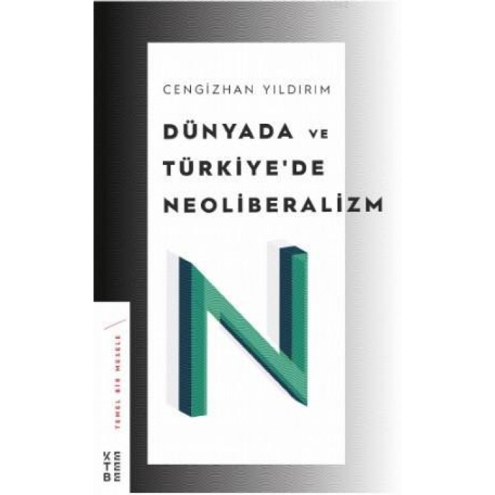 Dünyada ve Türkiye'de Neoliberalizm