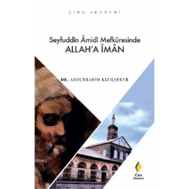 Seyfuddin Amidi Mefkuresinde Allah'a İman