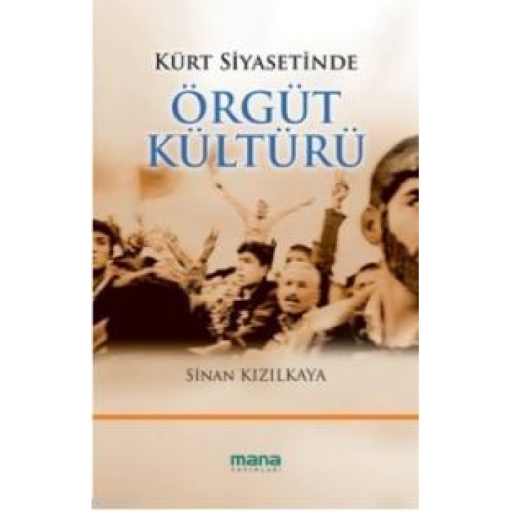 Kürt Siyasetinde Örgüt Kültürü