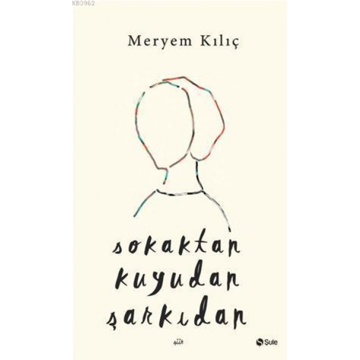 Sokaktan Kuyudan Şarkıdan