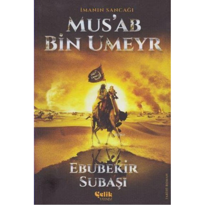 İmanın Sancağı Mus'ab Bin Umeyr