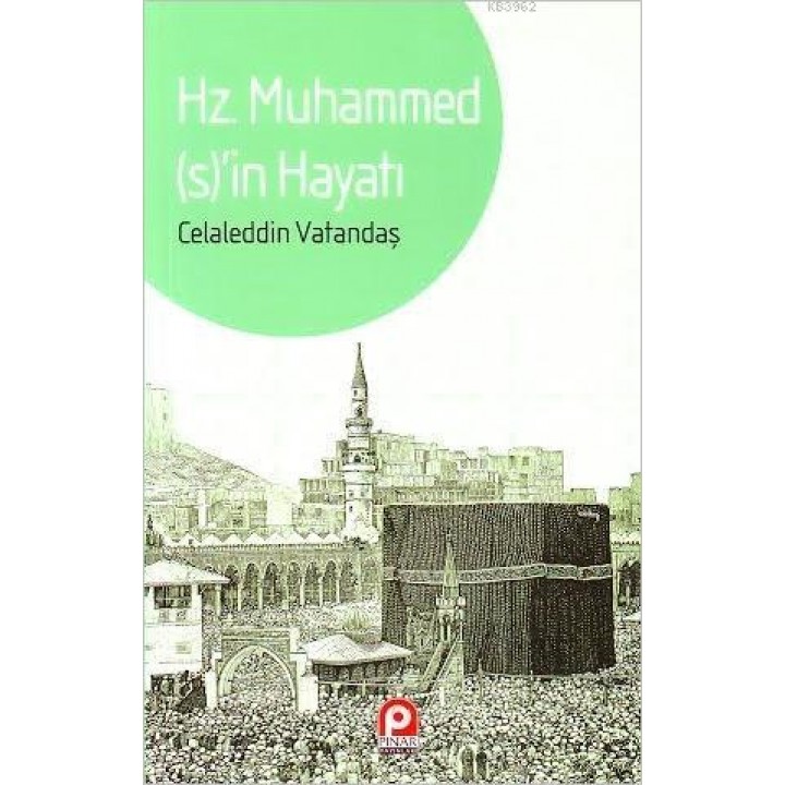 Hz. Muhammed(s)'in Hayatı
