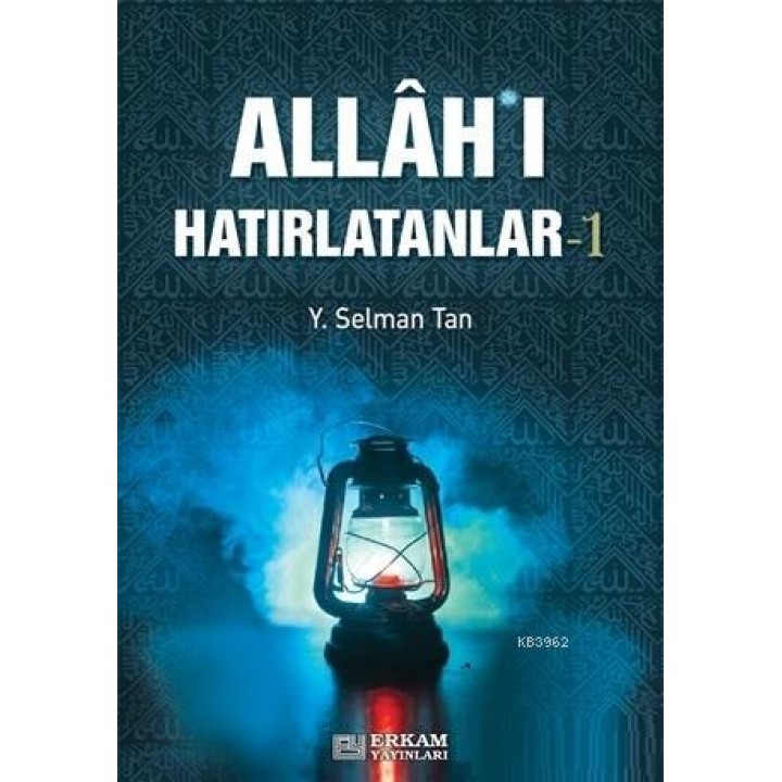 Allah'ı Hatırlatanlar-1