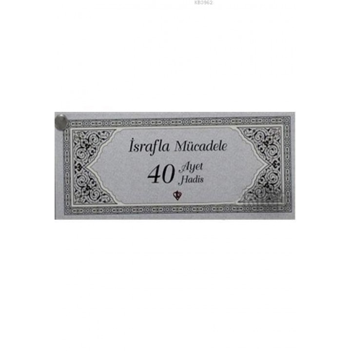 İsrafla Mücadele 40 Ayet Hadis Kartelası