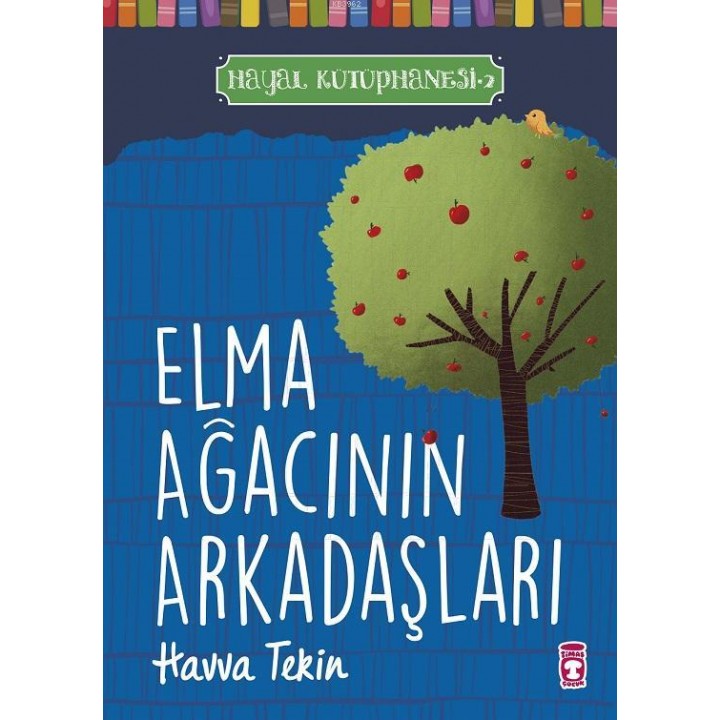 Elma Ağacının Arkadaşları - Hayal Kütüphanesi 2