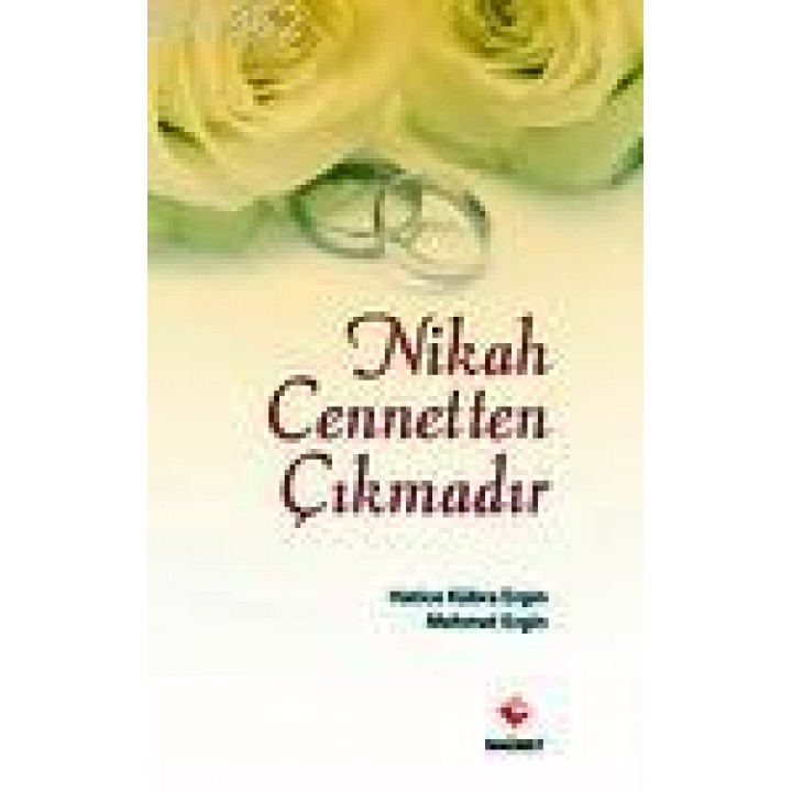 Nikah Cennetten Çıkmadır