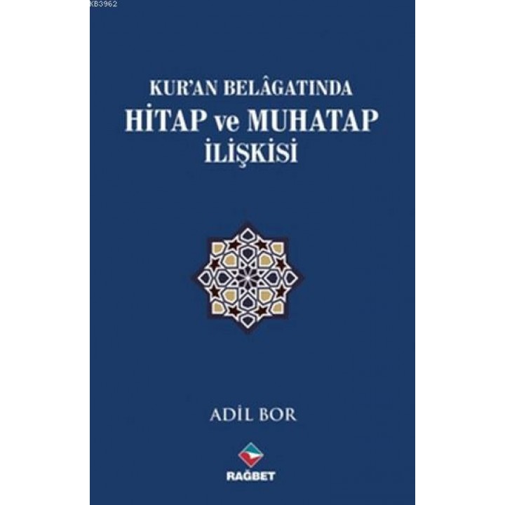 Kur'an Belagatında Hitap ve Muhatap İlişkisi