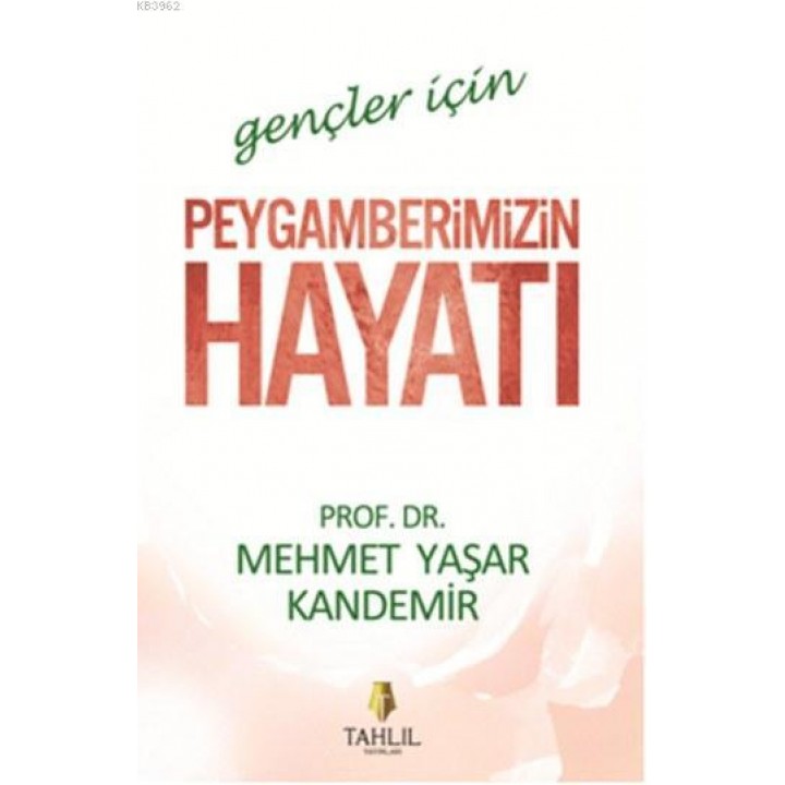 Gençler için Peygamberimizin Hayatı