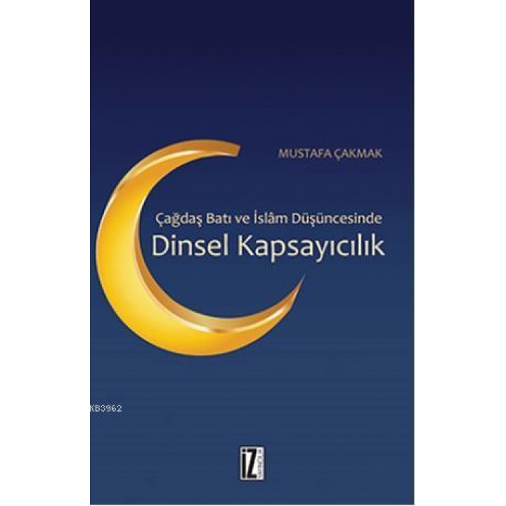 Çağdaş Batı ve İslâm Düşüncesinde Dinsel Kapsayıcılık