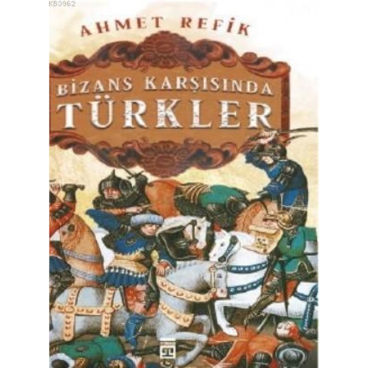 Bizans Karşısında Türkler