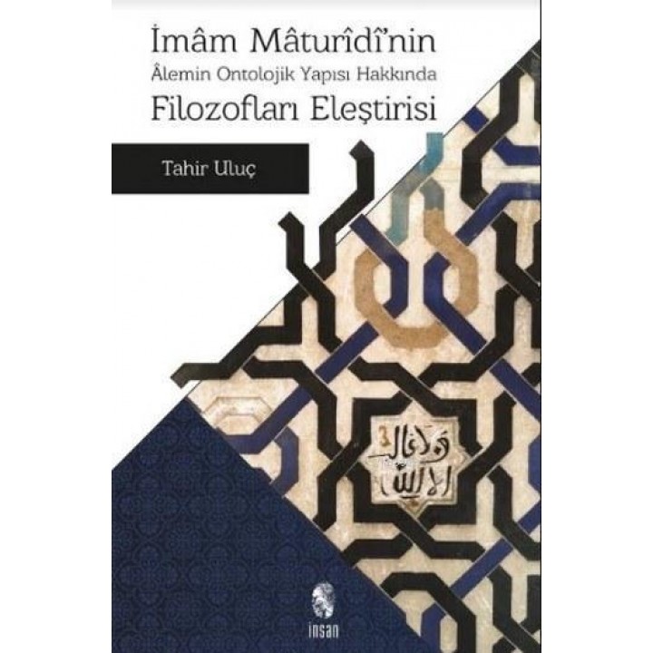 İmam Maturidi'nin Alemin Ontolojik Yapısı Hakkında Filozofları Eleştirisi